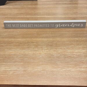 The Best dads get promoted to grandpas.